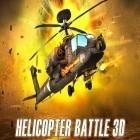 Скачайте игру Helicopter battle 3D бесплатно и Who dies? для Андроид телефонов и планшетов.
