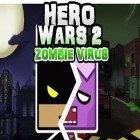 Скачайте игру Hero wars 2: Zombie virus бесплатно и Escape from the terrible dead для Андроид телефонов и планшетов.
