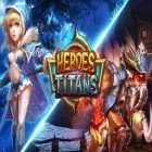 Скачайте игру Heroes and titans: Battle arena бесплатно и Well, Hang On! для Андроид телефонов и планшетов.