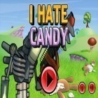 Скачайте игру I hate candy бесплатно и Royal defense saga для Андроид телефонов и планшетов.