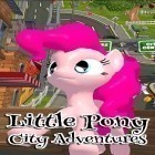 Скачайте игру Little pony city adventures бесплатно и The Creeps! для Андроид телефонов и планшетов.
