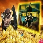 Скачайте игру Mad future: Slots бесплатно и Alien Overkill для Андроид телефонов и планшетов.