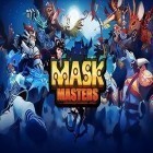 Скачайте игру Mask masters бесплатно и Carp fishing simulator для Андроид телефонов и планшетов.