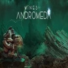 Скачайте игру Mines of Mars: Andromeda бесплатно и F1 Challenge для Андроид телефонов и планшетов.