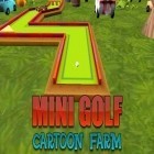 Скачайте игру Mini golf: Cartoon farm бесплатно и Monogolf для Андроид телефонов и планшетов.