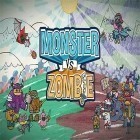 Скачайте игру Monster vs zombie бесплатно и Carp fishing simulator для Андроид телефонов и планшетов.