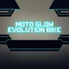 Скачайте игру Moto glow: Evolution bike бесплатно и Gloomy Dungeons 3D для Андроид телефонов и планшетов.