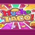 Скачайте игру Mucho taco бесплатно и Princess unicorn: Sky world run для Андроид телефонов и планшетов.