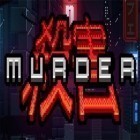 Скачайте игру Murder бесплатно и Royal defense saga для Андроид телефонов и планшетов.