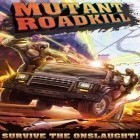 Скачайте игру Mutant Roadkill бесплатно и Trucker: Mountain delivery для Андроид телефонов и планшетов.