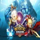 Скачайте игру Mystic kingdom: Season 1 бесплатно и Solar flux HD для Андроид телефонов и планшетов.