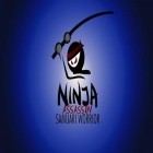 Скачайте игру Ninja: Assassin samurai warrior бесплатно и Doom and destiny для Андроид телефонов и планшетов.