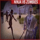 Скачайте игру Ninja vs zombies бесплатно и Hero siege для Андроид телефонов и планшетов.