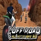 Скачайте игру Off road 4x4 hill moto bike 3D бесплатно и Motocross meltdown для Андроид телефонов и планшетов.