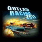 Скачайте игру Outlaw Racing бесплатно и Ball king для Андроид телефонов и планшетов.