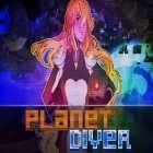 Скачайте игру Planet diver бесплатно и Galactic run для Андроид телефонов и планшетов.
