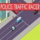 Скачайте игру Police traffic racer бесплатно и Risky rescue для Андроид телефонов и планшетов.