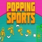 Скачайте игру Popping sports бесплатно и Gems and jewels: Match 3 для Андроид телефонов и планшетов.