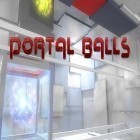 Скачайте игру Portal balls бесплатно и Zombie: Whispers of the dead для Андроид телефонов и планшетов.