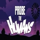 Скачайте игру Probe the Humans бесплатно и Cover Orange для Андроид телефонов и планшетов.