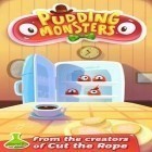 Скачайте игру Pudding Monsters бесплатно и Echoes of the past: Royal house of stone для Андроид телефонов и планшетов.