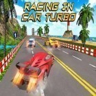 Скачайте игру Racing in car turbo бесплатно и Zombies are coming для Андроид телефонов и планшетов.