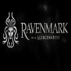 Скачайте игру Ravenmark: Mercenaries бесплатно и Dark project для Андроид телефонов и планшетов.