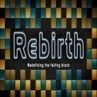Скачайте игру Rebirth бесплатно и Bubble zoo rescue 2 для Андроид телефонов и планшетов.