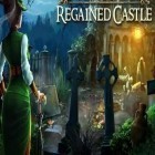 Скачайте игру Regained castle бесплатно и Mystery castle HD: Episode 4 для Андроид телефонов и планшетов.