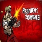 Скачайте игру Resident zombies бесплатно и Line pop для Андроид телефонов и планшетов.