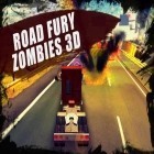 Скачайте игру Road fury: Zombies 3D бесплатно и Ace fishing No.1: Wild catch для Андроид телефонов и планшетов.