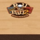Скачайте игру Roll the ball: Slide puzzle 2 бесплатно и Car drive AT: Super parkour для Андроид телефонов и планшетов.