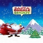 Скачайте игру Santa bubble shoot бесплатно и Doodle kingdom HD для Андроид телефонов и планшетов.