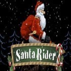 Скачайте игру Santa rider 2 бесплатно и Deemo для Андроид телефонов и планшетов.
