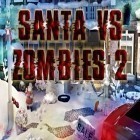 Скачайте игру Santa vs zombies 2 бесплатно и Shaman showdown для Андроид телефонов и планшетов.