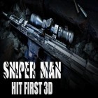 Скачайте игру Sniper man: Hit first 3D бесплатно и Pandalicious для Андроид телефонов и планшетов.