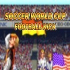 Скачайте игру Soccer world cup: Football kick бесплатно и SPB Brain Evolution 2 для Андроид телефонов и планшетов.