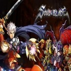 Скачайте игру Soul of blade: Manga ARPG бесплатно и Dragon striker для Андроид телефонов и планшетов.