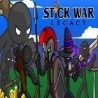 Скачайте игру Stick war: Legacy бесплатно и Stickman warriors 4 online для Андроид телефонов и планшетов.