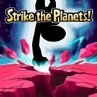 Скачайте игру Strike the planets! бесплатно и Alien shooter для Андроид телефонов и планшетов.