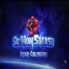 Скачайте игру Su mon smash: Star coliseum бесплатно и Halloween Chronicles 3 f2p для Андроид телефонов и планшетов.