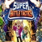 Скачайте игру Super battle tactics бесплатно и Clumsy hero для Андроид телефонов и планшетов.