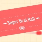 Скачайте игру Super beat ball бесплатно и AARace для Андроид телефонов и планшетов.