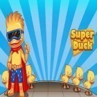 Скачайте игру Super Duck: The game бесплатно и Jungle monkey run для Андроид телефонов и планшетов.
