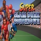 Скачайте игру Super slam dunk touchdown бесплатно и D3 Puzzle для Андроид телефонов и планшетов.