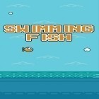 Скачайте игру Swimming fish бесплатно и Clash of evil для Андроид телефонов и планшетов.