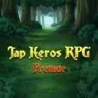 Скачайте игру Tap heroes RPG: Prelude бесплатно и Horse world 3D: My riding horse для Андроид телефонов и планшетов.