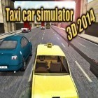 Скачайте игру Taxi car simulator 3D 2014 бесплатно и Dragon seekers для Андроид телефонов и планшетов.