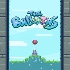 Скачайте игру The balloons бесплатно и Kingdom Story для Андроид телефонов и планшетов.