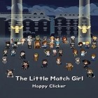 Скачайте игру The little match girl: Happy clicker бесплатно и Farm frenzy: Viking heroes для Андроид телефонов и планшетов.
